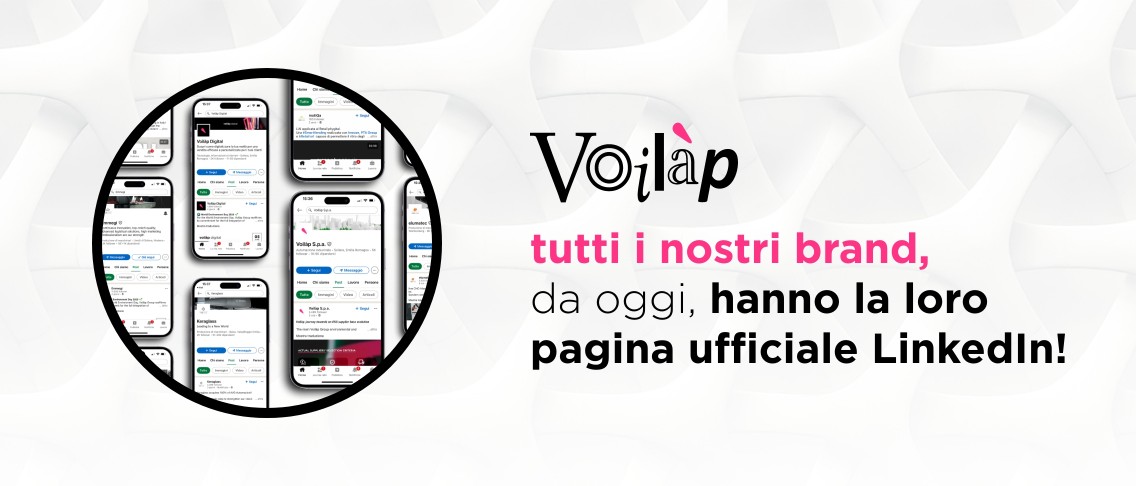 Voilàp: Tutti i nostri brand, da oggi, hanno la loro pagina ufficiale LinkedIn!